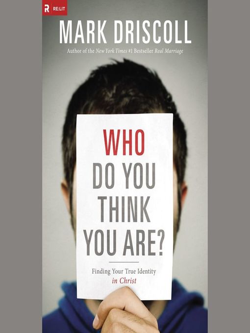 Title details for Who Do You Think You Are? by Mark Driscoll - Available